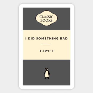 I Did Something Bad - Reputation Taylors Version Sticker